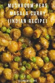 Mushroom Peas Masala Curry A Delicious And Easy Indian Vegetarian Dish Cooked In 2020 Indian Vegetarian Dishes Mushroom Recipes Indian Indian Food Recipes Vegetarian