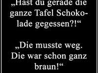 hast du gerade die ganze tafel schokolade gegessen lustige bilder spruche witze echt lustig witzige spruche schokolade spruche lustige spruche