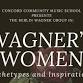Wagner's Women - a FREE concert at CCMS event image