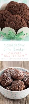 Ein schnelles und einfaches gericht ist mein lowcarb lachsgratin. Low Carb Schokokekse Ohne Zucker Backen Macht Glucklich