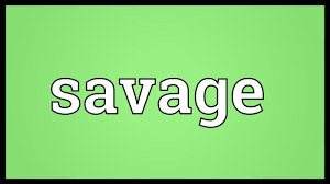 Savage Meaning Youtube