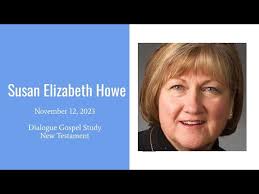 Encouragements Within the Gospel of Hebrews: Dialogue Gospel Study with  Susan Elizabeth Howe