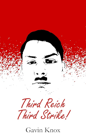 Amazon.com: Third Reich Third Strike! eBook : Knox, Gavin: Kindle Store