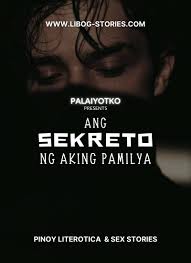 Read Ang Sekreto Ng Aking Pamilya II – Pinoy Sex Stories