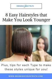 8 Easy Hairstyles That Make You Look Younger Look Younger Easy Hairstyles Hair Styles