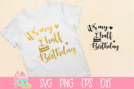 Download It S My Half Birthday Birthday Girl Little Girl Sign 307445 Svgs Design Bundles