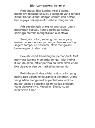 Matahari bersinar sangat terik sekali siang ini. Peribahasa Biar Lambat Asal Selamat