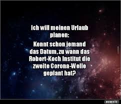 Außerdem, kann man fremde städte und länder besuchen, viele interessante menschen kennen lernen, die kulturellen sehenswürdigkeiten besichtigen. Ich Will Meinen Urlaub Planen Kennt Schon Jemand Lustige Bilder Spruche Witze Echt Lustig