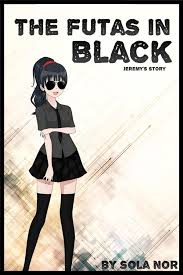 The Futas in Black: Jeremy's Story eBook by Sola Nor - EPUB Book | Rakuten  Kobo United States