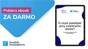 O czym pamiętać przy zawieraniu umów? - darmowy ebook PDF!