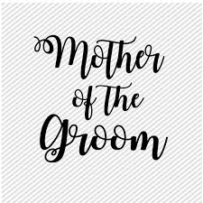 Free Free 187 Mother Of Groom Svg SVG PNG EPS DXF File