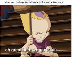 A code lyoko meme template similar to the gta san andreas ah $#!t,here we  go again : r/CodeLyoko