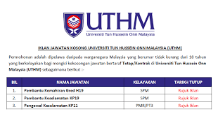 Permohonan adalah dipelawa daripada warganegara malaysia yang berumur tidak kurang daripada 18 tahun pada tarikh tutup iklan untuk mengisi kekosongan jawatan seperti berikut di universiti utara malaysia. Jawatan Kosong Di Universiti Tun Hussein Onn Malaysia Uthm Kelayakan Pmr Spm Ejawatankini Com