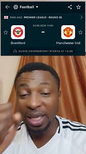 Man Utd vs Brentford: Kudi da Wasu na EPL