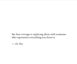 Almost every great achievement began with someone finally getting ticked off, saying, enough! and standing up to fight. I Think When You Re Finally Really Happy With Someone Else Revenge Isn T Necessary You Re So At Peace With Your Happy Words Quotes Memes Quotes Sin Quotes
