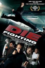 Olum Dovusu Die Fighting 2014 Film Izle Film Aksiyon Filmleri Kung Fu