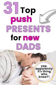 He swears he doesn't want anything, but these picks will make him change his mind. 31 Top Push Presents For Dad In 2021 Growing Serendipity