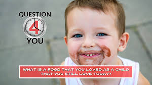 What is a food that you loved as a child that you still love today? Tune in  to KSN News at 4 Monday-Friday for our Question 4 You!