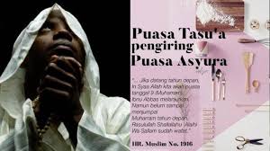 Berpuasa pada tanggal 9 dan 10 muharram (puasa tasu'a dan asyura), sesuai dengan petunjuk dalam banyak hadits nabi saw. Puasa Tasu A Puasa Asyura Di Bulan Muharram Bid Ah Sapaislam Com