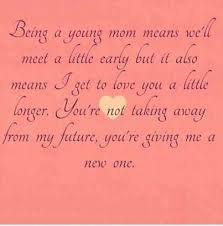 Being A Young Mom Mom Quotes Young Mom Quotes Young Mom