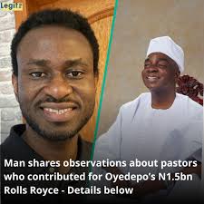 A man's observation about pastors who bought a N1.5bn Rolls Royce for  Bishop Oyedepo has gone viral. Many reacted after he hinted at another  pastor who was part of the contribution. Details