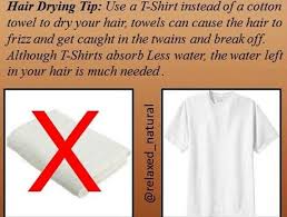 T Shirt Drying Tip Relaxed Hair Tips Hair Hacks