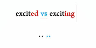 Please share with others if you like this article. Perbedaan Excited Vs Exciting Dalam Bahasa Inggris Beserta Contoh Kalimat