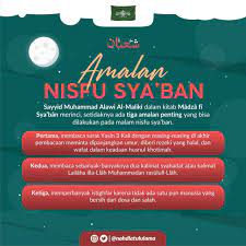 Nisfu sya ban ini diperingati pada pertengahan bulan sya ban, pada malam di antara tanggal 14 dan 15 sya'ban. Amalan Penting Ini Dapat Dilakukan Di Malam Nisfu Sya Ban Portal Jogja