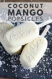 Coconut Mango Popsicles Recipe Ice Pop Recipes Summer Dessert Recipes Frozen Desserts