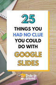 25 Things You Didn T Know Google Slides Could Do Digital Learning Classroom Google Classroom Resources Teacher Technology