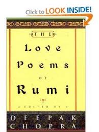 The Love Poems Of Rumi By Jalal Al Din Rumi Deepak Chopra Fereydoun Kia Love Poems Of Rumi Love Poems Rumi Love