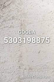 Please let us know if you see any errors by leaving comments. Gooba Roblox Id Roblox Music Codes Roblox Me Me Me Song Coding