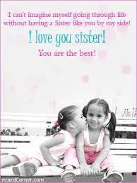 Sis Birthday Quotes For Little Sister I Love You Sister Family Greetings I Love You Sister Love Your Sister Sister Birthday Quotes