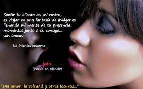 Las cosas bellas se comparten... Fragmento del poema "No intentes  besarme"... Que está semana de plena de éxitos, de cumplir metas y en  especial de seguir cuidandose. Saludos y fuerte abrazo. Sentir