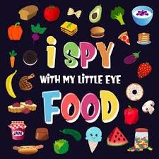 I Spy With My Little Eye Food A Wonderful Search And Find Game For Kids 2 4 Can You Spot The Food That Starts With Ebook By Pamparam Kids Books Rakute