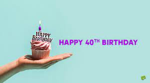 Funny birthday quotes quotes and sayings: Happy 40th Birthday 40 Wishes For The Big 4 0