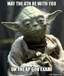 The ap government multiple choice section has 55 questions which must be answered in 80 minutes. May The 4th Be With You On The Ap Gov Exam Yoda Make A Meme