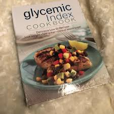 The glycemic index food list is essential to help prevent and manage the highs and lows of diabetes. Kitchen Low Glycemic Index Cookbook New Poshmark