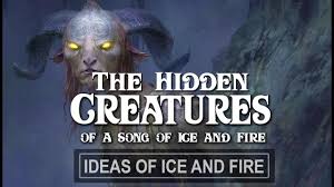 Check out the pictures below and see what you can see! The Forgotten Magical Creatures Of A Song Of Ice And Fire Youtube