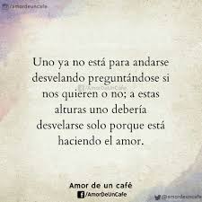 Si Nos Vamos A Desvelar Que Sea Haciendo El Amor Frases Bonitas Frases Inspiradoras Frases Geniales