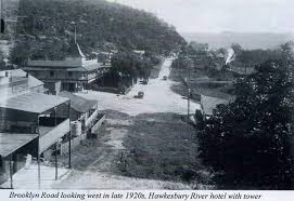Brooklyn Rd Looking West In The Late 1920s Hawkesbury River Hotel With Tower At Centre Left A W New South Wales Wonders Of The World River Hotel