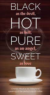 12 Excellent Quotes About Coffee Coffee Humor Coffee Quotes Coffee Obsession