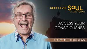 Accede a tu conciencia con Gary M. Douglas