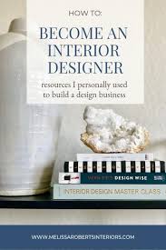 Q A With Interior Designer Melissa Roberts How To Become An Interior Designer Interior Design Business How To Become An Interior Designer Interior Design Blog