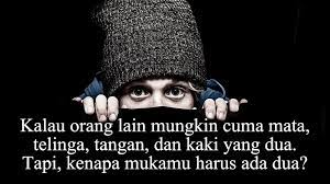 Belum tentu orang itu berkata bohong. Kata Kata Marah Sama Teman Yang Nyebelin Kepogaul