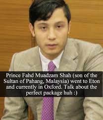 Tengku fahd menjadi bualan ramai disebabkan oleh ketampanan paras rupanya. Royal Confessions Prince Fahd Muadzam Shah Son Of The Sultan Of
