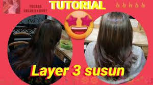 Kalau sekarang dinamai model potong rambut segi layer panjang. Cara Gunting Rambut Layer 3 Susun Layer 3 Tingkat Terbaru Keren Viral Youtube