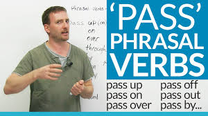 Phrasal Verbs With Pass Pass Up Pass Away Pass Out English Words Verb English Verbs