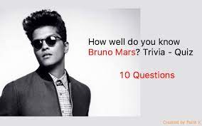 What does bruno push in the . How Well Do You Know Bruno Mars Trivia Quiz Quiz For Fans