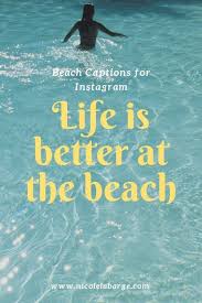 If everyone can find their calling in life we'll all be highly functional and we wouldn't miss. 150 Secret Beach Quotes And Beach Captions Travelgal Nicole Travel Blog